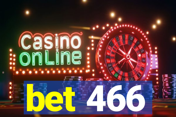 bet 466